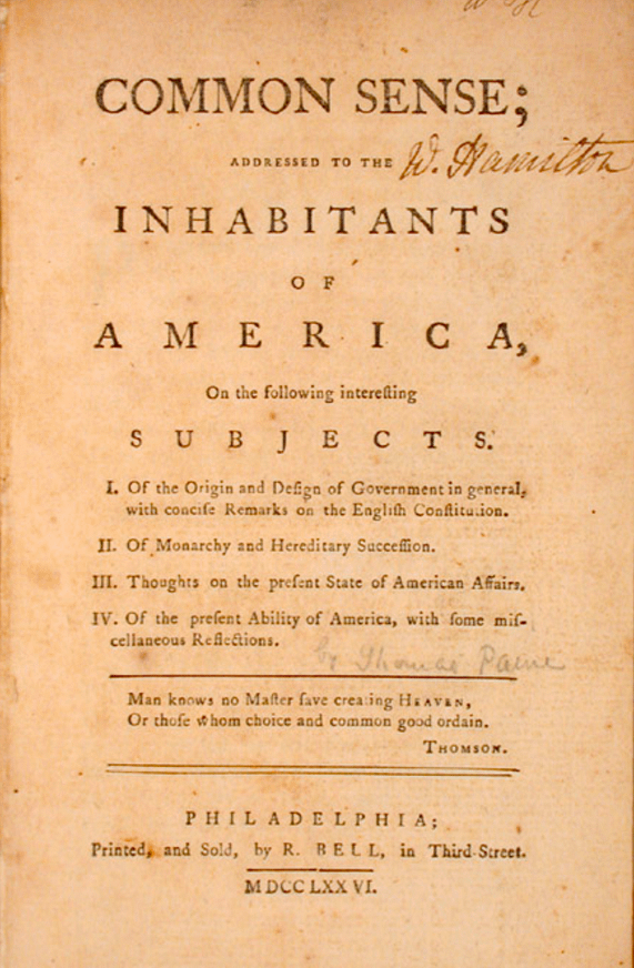 Common Sense, written by Thomas Paine.  This pamphlet kicked off the conversation of starting a revolution! 