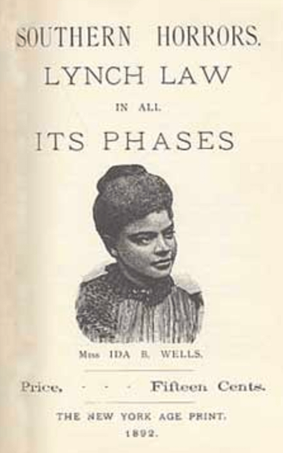 Ida B. Wells was the champion for establishing awareness of southern ilegal lynches